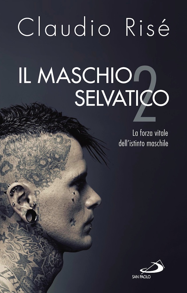 Il Maschio Selvatico 2 – La forza vitale dell’istinto maschile